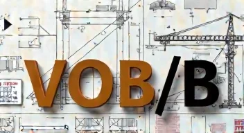 VOB/B, Bauvertrag, Vergütungsansprüche – Rechtliche Grundlagen verstehen!